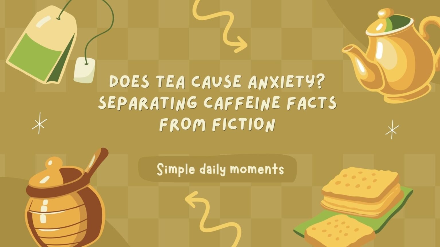 Does tea cause anxiety? Understanding caffeine sensitivity and L-theanine effects on the brain. CozySlip mood tea guide.